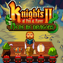 Knights of Pen and Paper 2 - Here Be Dragons