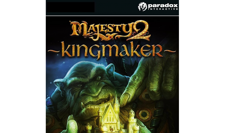Majesty 2: Kingmaker Majesty 2: Kingmaker