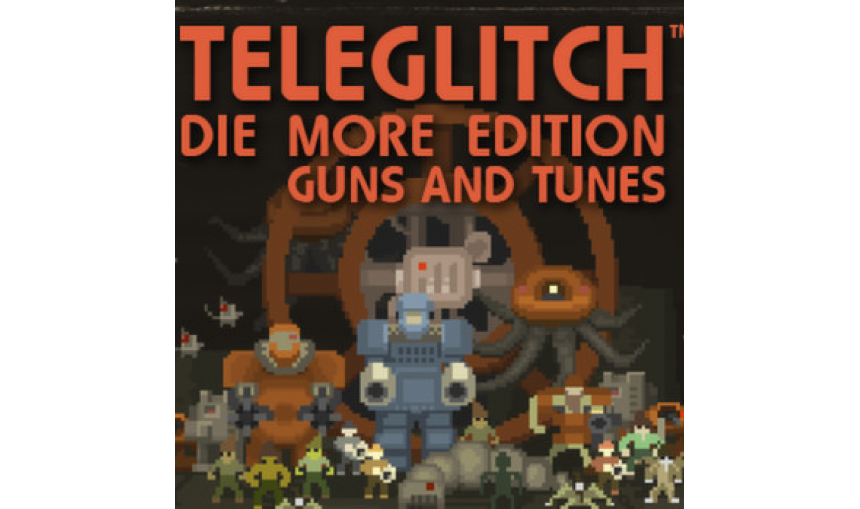 Teleglitch: Guns and Tunes DLC