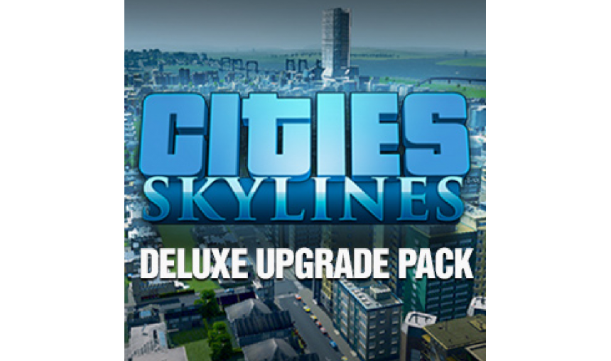 Cities: Skylines - Deluxe Upgrade Pack