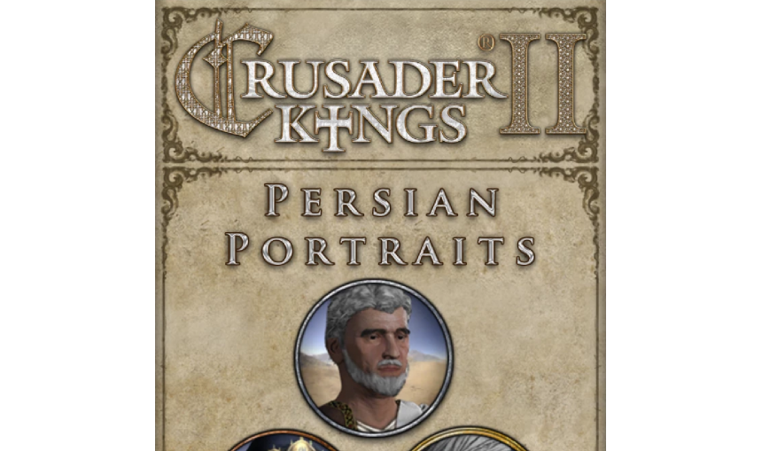 Crusader Kings II: Persian Portraits Crusader Kings II: Persian Portraits