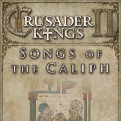 Crusader Kings II: Songs of the Caliph