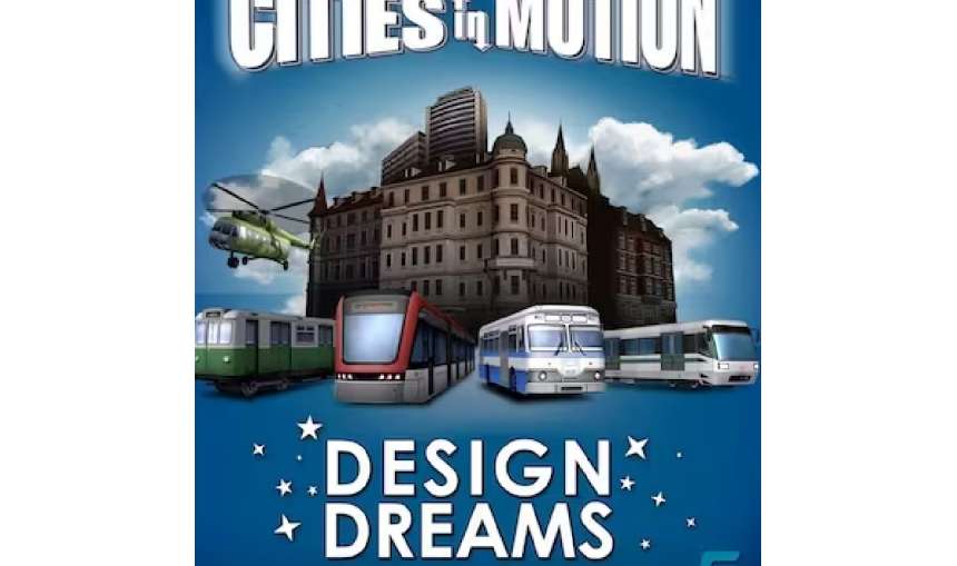 Cities in Motion: Design Dreams Cities in Motion: Design Dreams