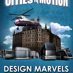 Cities in Motion: Design Marvels
