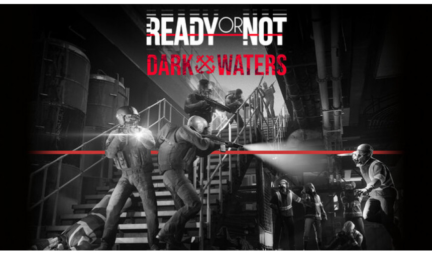 Ready or Not: Dark Waters Ready or Not: Dark Waters