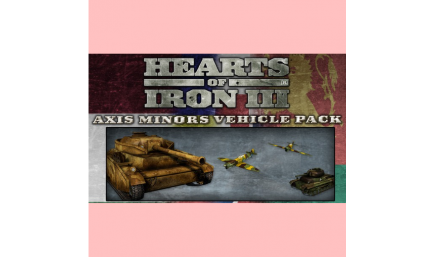 Hearts of Iron III: Axis Minor Vehicle Pack Hearts of Iron III: Axis Minor Vehicle Pack