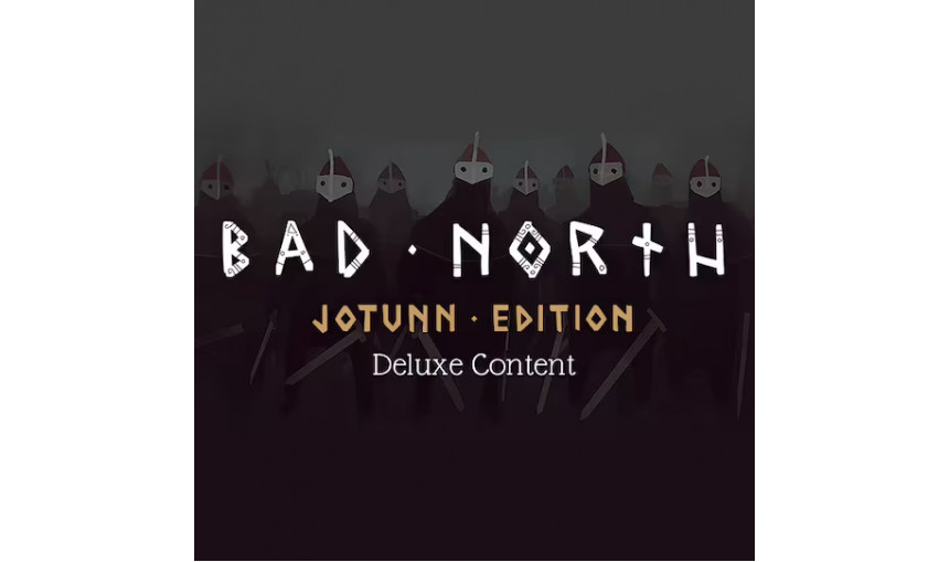 Bad North: Jotunn Edition Deluxe Edition Upgrade Bad North: Jotunn Edition Deluxe Edition Upgrade