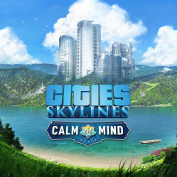 Cities: Skylines - Calm The Mind Radio