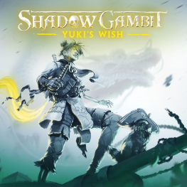 Shadow Gambit - Yukis wish