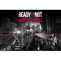 Ready or Not: Dark Waters