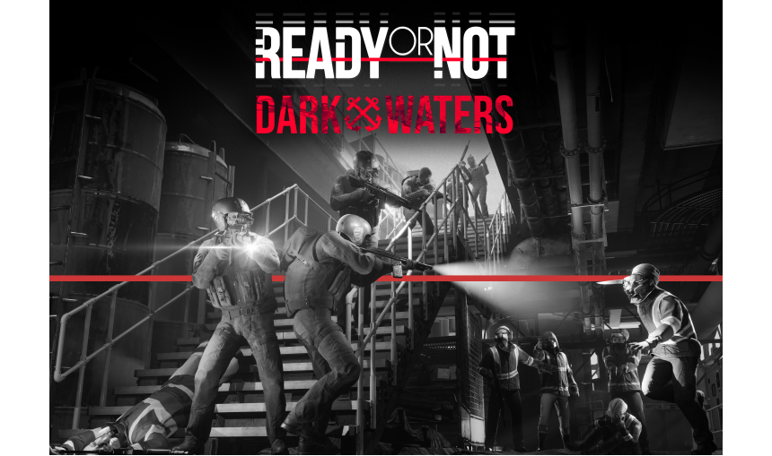 Ready or Not: Dark Waters