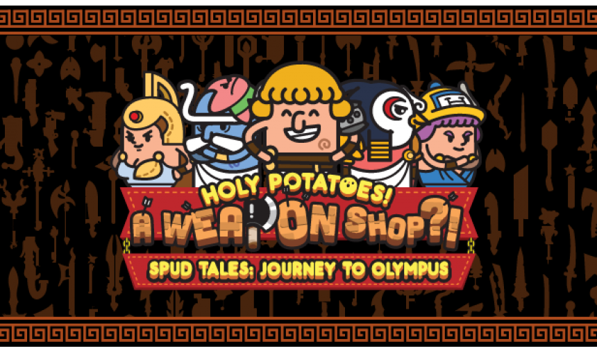Holy Potatoes! A Weapon Shop?! - Spud Tales: Journey to Olympus Holy Potatoes! A Weapon Shop?! - Spud Tales: Journey to Olympus