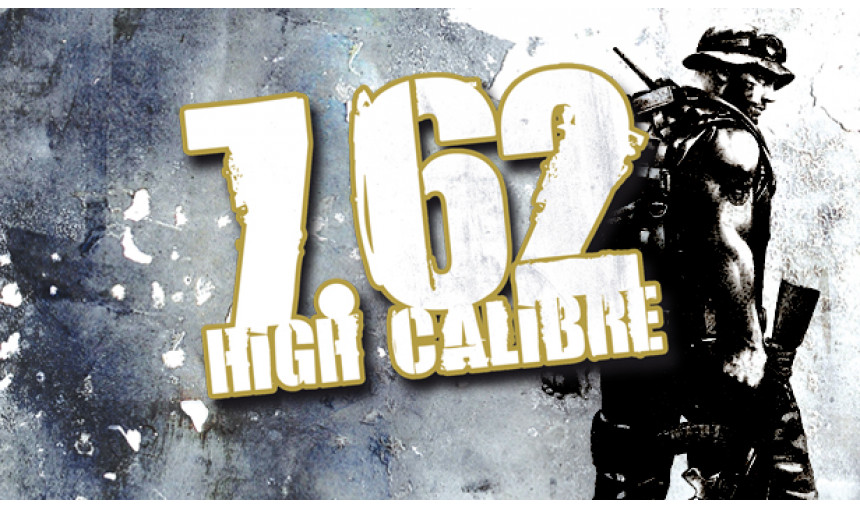 7,62 High Calibre + 7,62 Hard Life