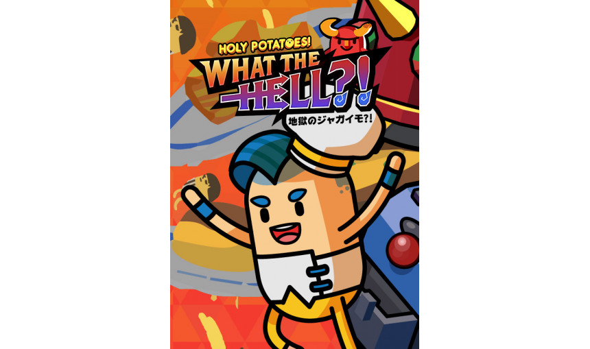 Holy Potatoes! What the Hell?! Holy Potatoes! What the Hell?!