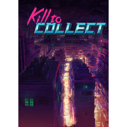Kill to Collect