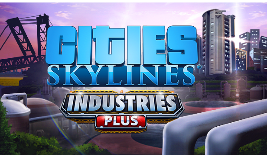 Cities: Skylines - Industries Plus Cities: Skylines - Industries Plus