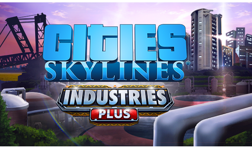 Cities: Skylines - Industries Plus