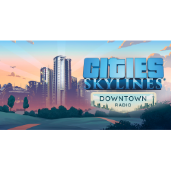 Cities: Skylines - Downtown Radio