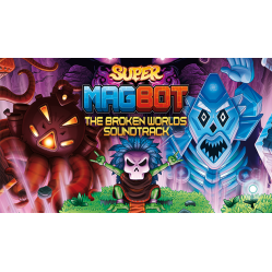 Super Magbot: The Broken Worlds Original Soundtrack