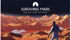 Surviving Mars: Below and Beyond