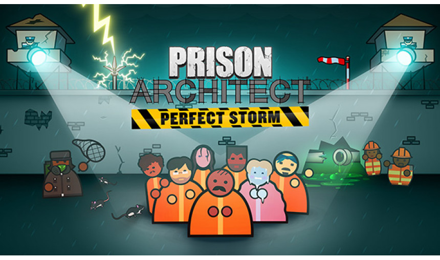 Prison Architect: Perfect Storm