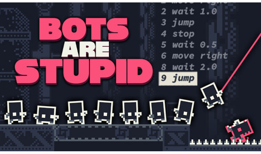 Bots Are Stupid Bots Are Stupid