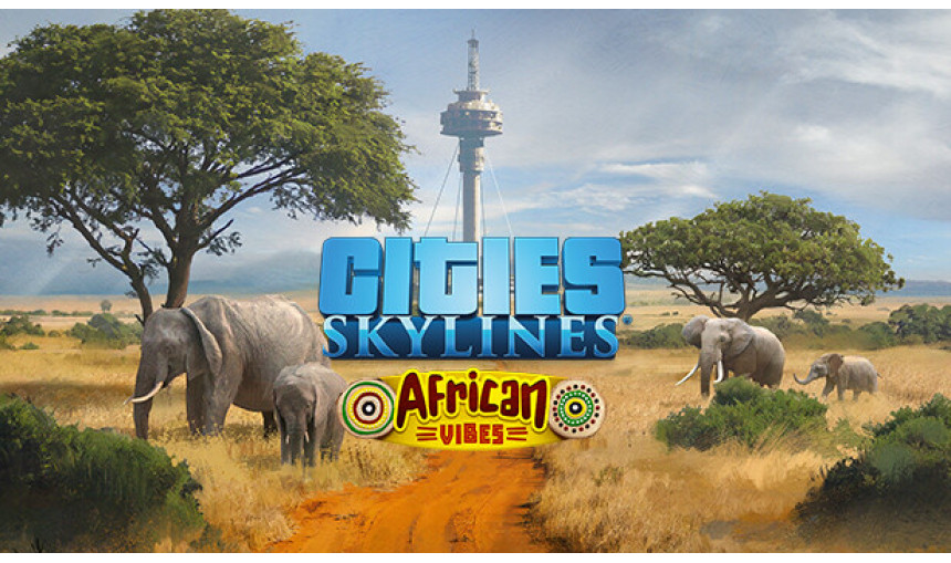 Cities: Skylines - African Vibes