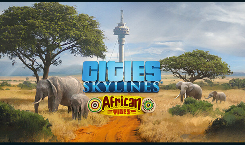 Cities: Skylines - African Vibes