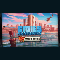 Cities: Skylines - 80's Movies Tunes