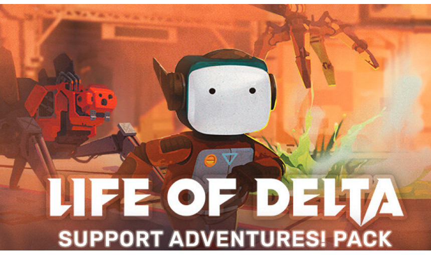 Life of Delta - Support Adventures! Pack Life of Delta - Support Adventures! Pack