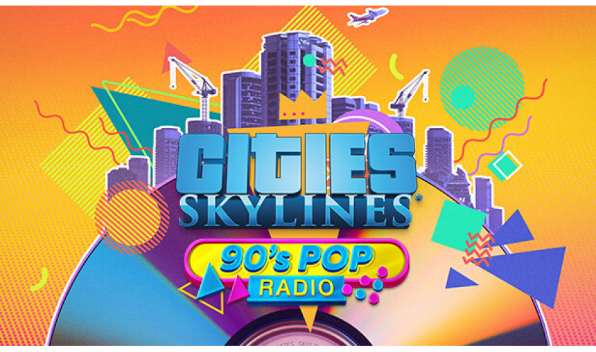 Cities: Skylines - 90's Pop Radio