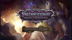 Pathfinder: Wrath of the Righteous - Inevitable Excess