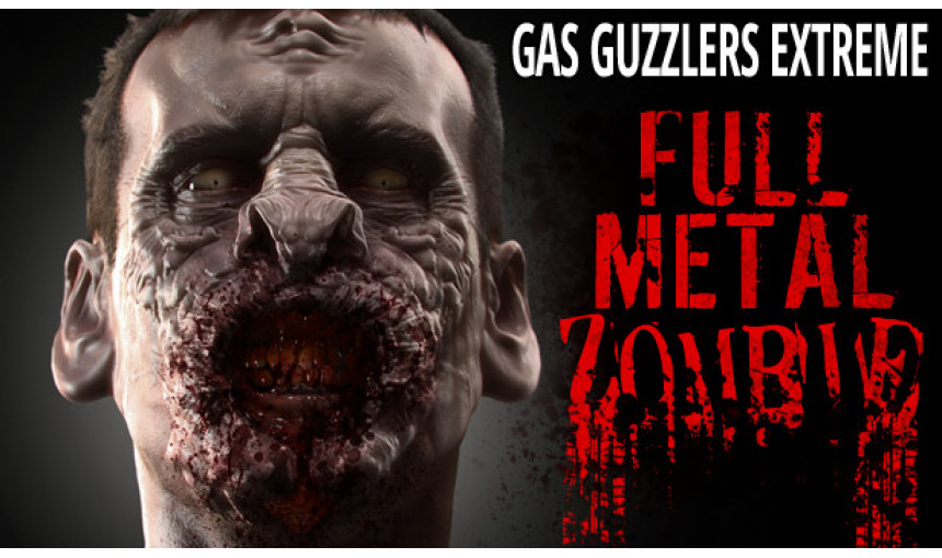 Gas Guzzlers Extreme: Full Metal Zombie Gas Guzzlers Extreme: Full Metal Zombie