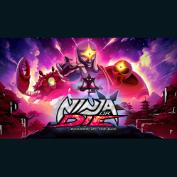 Ninja or Die: Shadow of the Sun