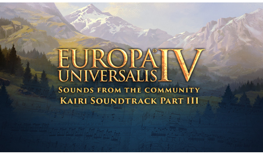 Europa Universalis IV - Sounds from the Community - Kairi Soundtrack Part III