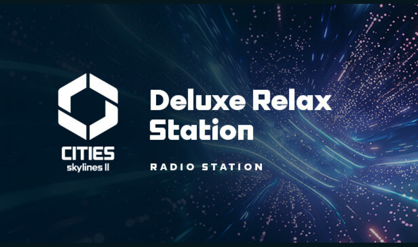 Cities: Skylines II - Deluxe Relax Station Cities: Skylines II - Deluxe Relax Station