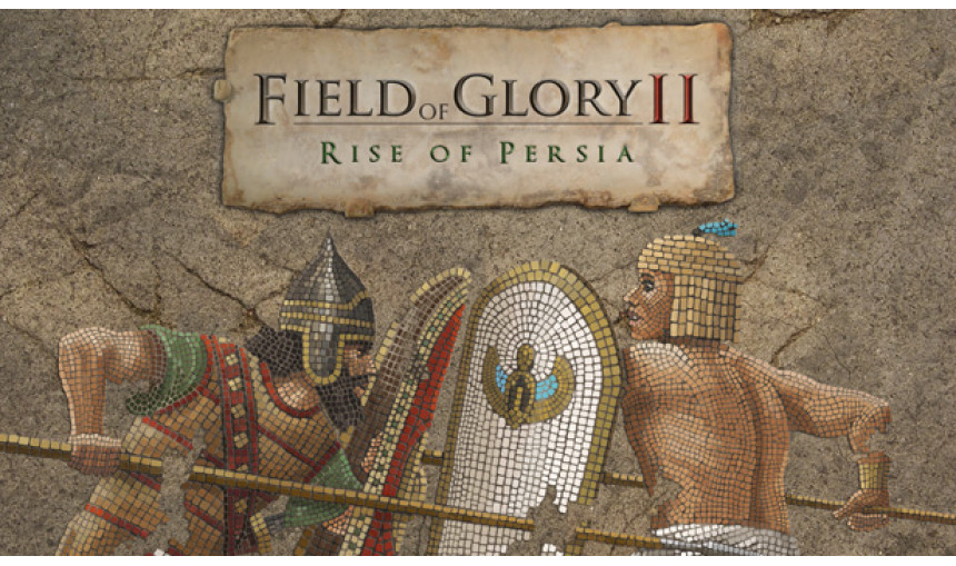 Field of Glory II: Rise of Persia Field of Glory II: Rise of Persia