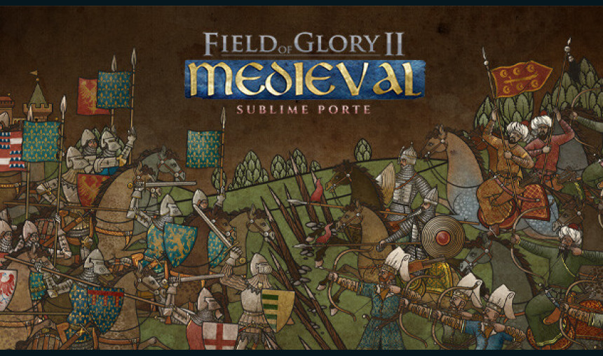 Field of Glory II: Medieval - Sublime Porte Field of Glory II: Medieval - Sublime Porte