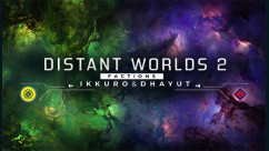 Distant Worlds 2: Factions - Ikkuro and Dhayut