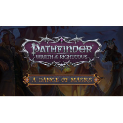 Pathfinder: Wrath of the Righteous - A Dance of Masks