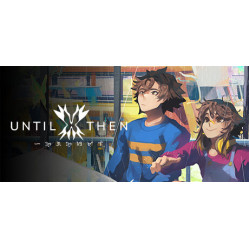 Until Then