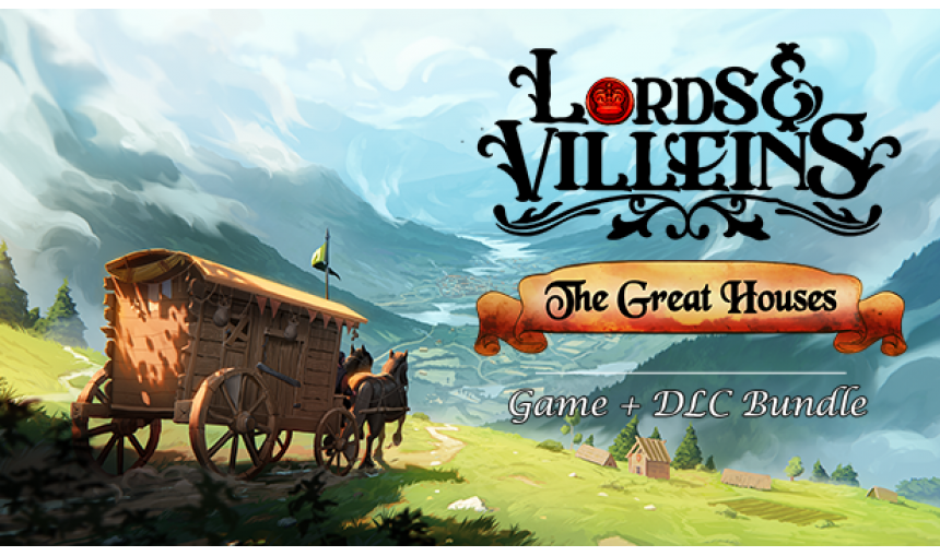 Lords and Villeins: The Great Houses Edition Lords and Villeins: The Great Houses Edition