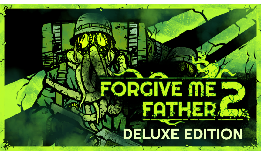 Forgive Me Father 2 - Deluxe Edition Forgive Me Father 2 - Deluxe Edition