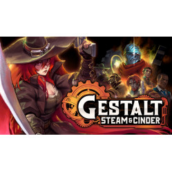 Gestalt: Steam & Cinder