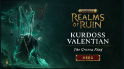 Warhammer Age of Sigmar: Realms of Ruin - Kurdoss Valentian, The Craven King