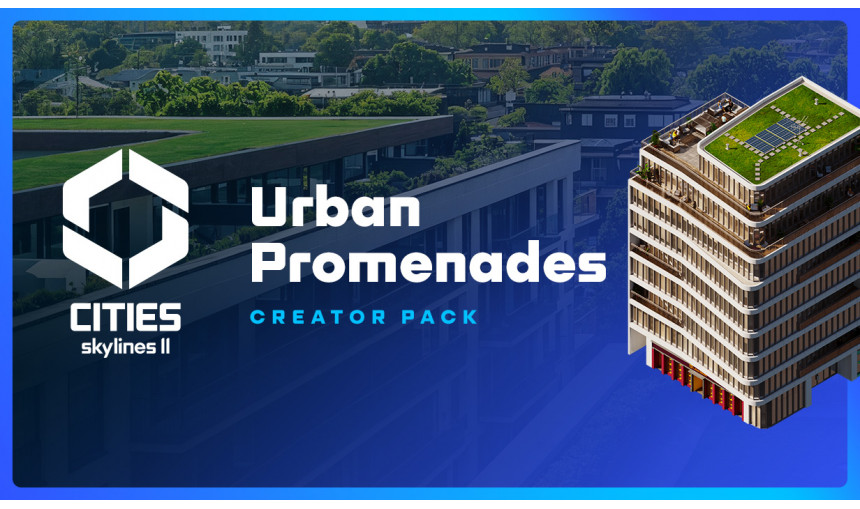 Cities: Skylines II - Creator Pack: Urban Promenades Cities: Skylines II - Creator Pack: Urban Promenades