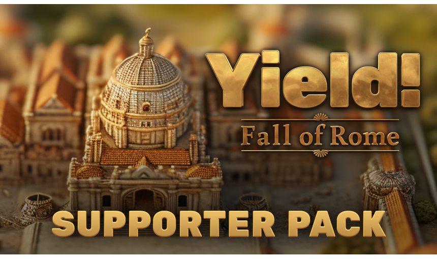 Yield! Fall of Rome - Supporter Pack Yield! Fall of Rome - Supporter Pack