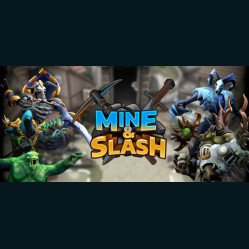Mine & Slash