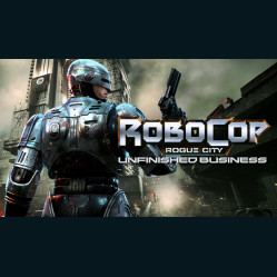 RoboCop: Rogue City - Unfinished Business