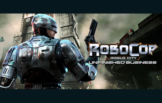 RoboCop: Rogue City - Unfinished Business